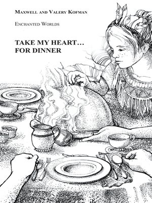 cover image of Take My Heart . . . for Dinner